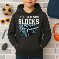 Mechanic I Still Play With Blocks Funny Car Engine Kids Hoodie