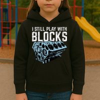 Mechanic I Still Play With Blocks Funny Car Engine Kids Hoodie
