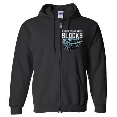 Mechanic I Still Play With Blocks Funny Car Engine Full Zip Hoodie