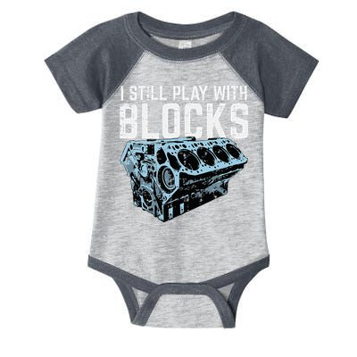 Mechanic I Still Play With Blocks Funny Car Engine Infant Baby Jersey Bodysuit