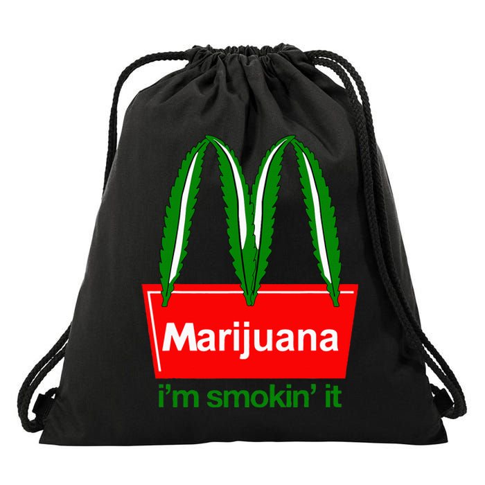 Marijuana IM Smokin It Funny Quote Drawstring Bag