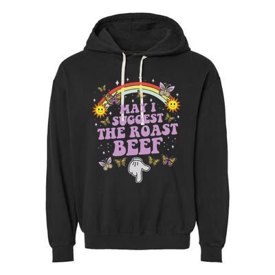 May I Suggest The Roast Beef Funny Embarrassing Adult Humor Garment-Dyed Fleece Hoodie