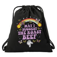 May I Suggest The Roast Beef Funny Embarrassing Adult Humor Drawstring Bag