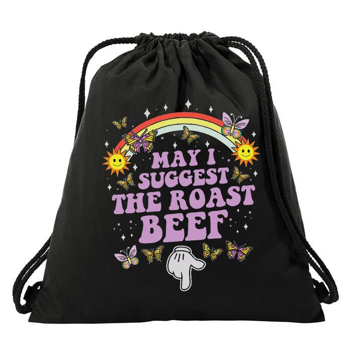May I Suggest The Roast Beef Funny Embarrassing Adult Humor Drawstring Bag