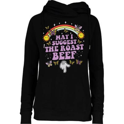 May I Suggest The Roast Beef Funny Embarrassing Adult Humor Womens Funnel Neck Pullover Hood