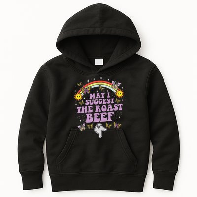 May I Suggest The Roast Beef Funny Embarrassing Adult Humor Kids Hoodie
