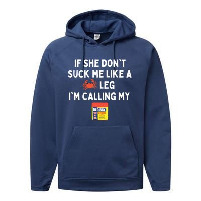 Maryland If She Don't Suck Me Like A Crab Leg Performance Fleece Hoodie