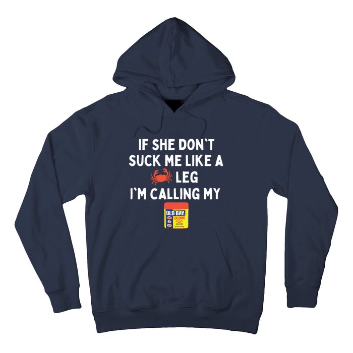 Maryland If She Don't Suck Me Like A Crab Leg Hoodie