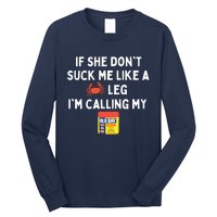 Maryland If She Don't Suck Me Like A Crab Leg Long Sleeve Shirt