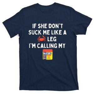 Maryland If She Don't Suck Me Like A Crab Leg T-Shirt