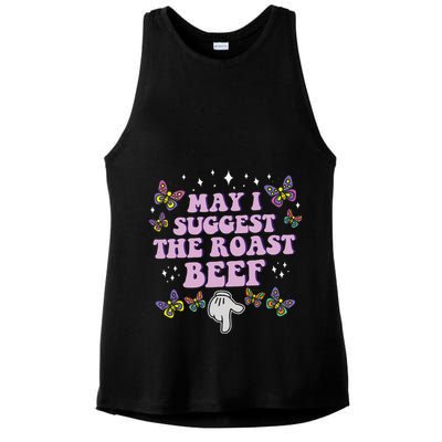 May I Suggest The Roast Beef Funny Embarrassing Adult Humor Ladies PosiCharge Tri-Blend Wicking Tank