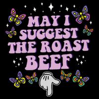 May I Suggest The Roast Beef Funny Embarrassing Adult Humor Sustainable Bucket Hat