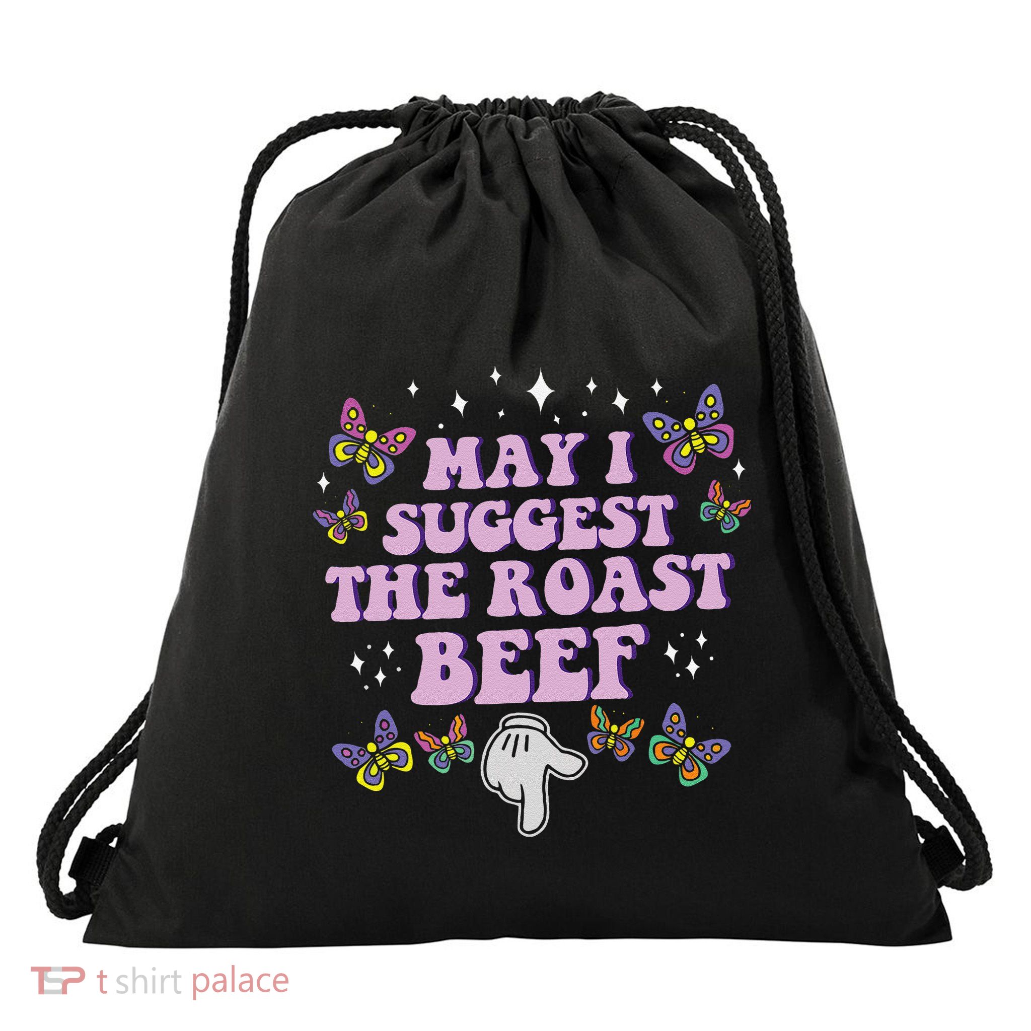 May I Suggest The Roast Beef Funny Embarrassing Adult Humor Drawstring Bag