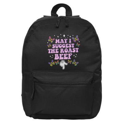 May I Suggest The Roast Beef Funny Embarrassing Adult Humor 16 in Basic Backpack