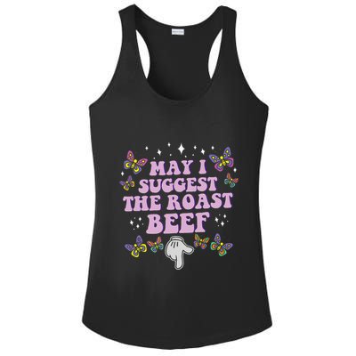May I Suggest The Roast Beef Funny Embarrassing Adult Humor Ladies PosiCharge Competitor Racerback Tank