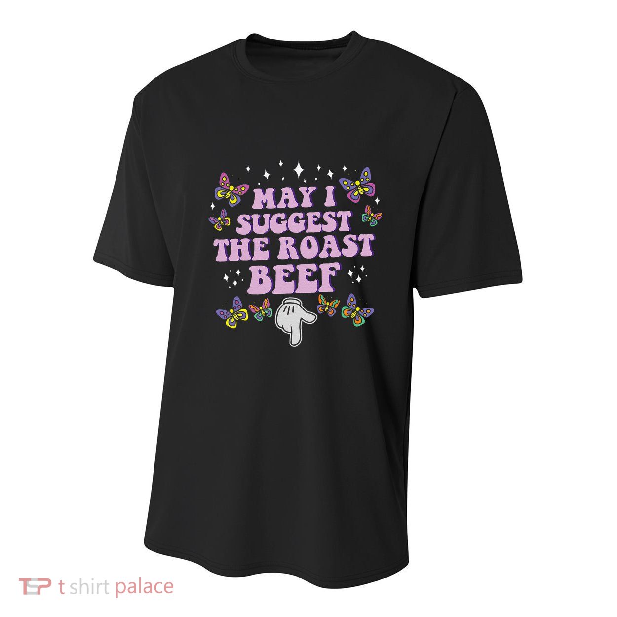 May I Suggest The Roast Beef Funny Embarrassing Adult Humor Youth Performance Sprint T-Shirt