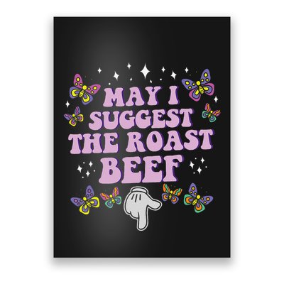 May I Suggest The Roast Beef Funny Embarrassing Adult Humor Poster