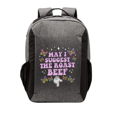 May I Suggest The Roast Beef Funny Embarrassing Adult Humor Vector Backpack