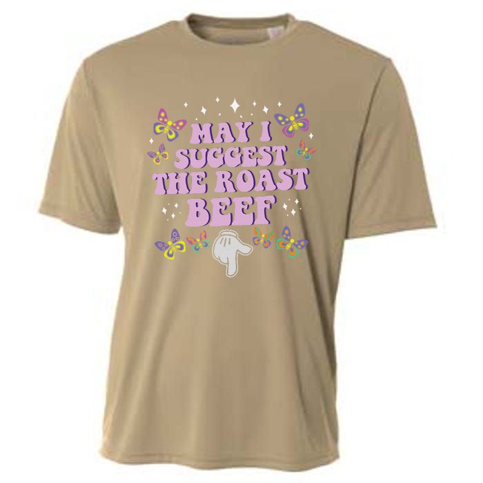 May I Suggest The Roast Beef Funny Embarrassing Adult Humor Cooling Performance Crew T-Shirt