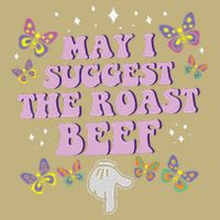 May I Suggest The Roast Beef Funny Embarrassing Adult Humor Cooling Performance Crew T-Shirt