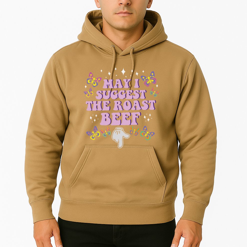 May I Suggest The Roast Beef Funny Embarrassing Adult Humor Hoodie