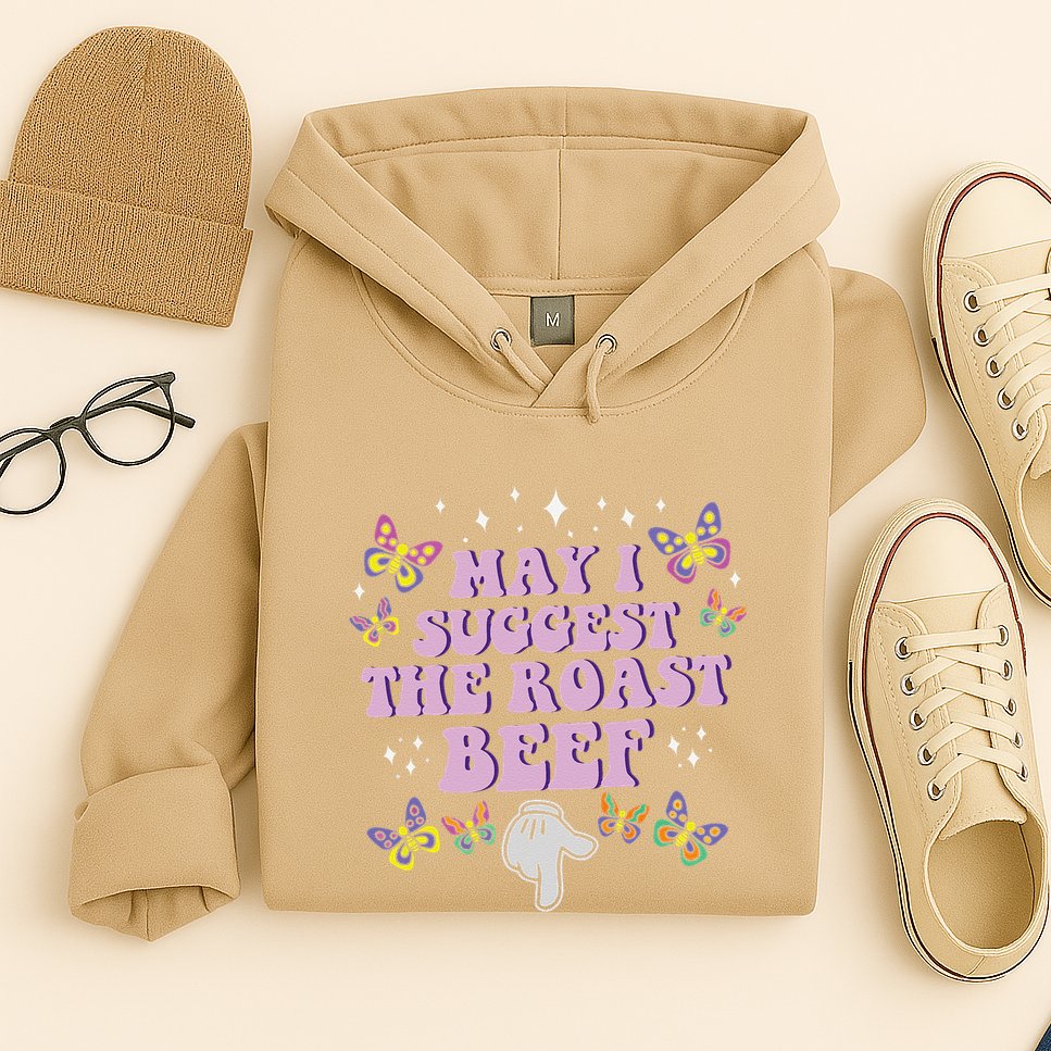 May I Suggest The Roast Beef Funny Embarrassing Adult Humor Hoodie