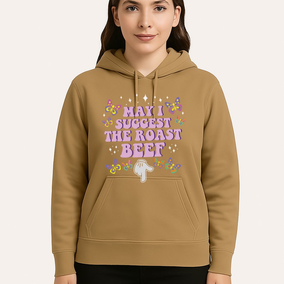 May I Suggest The Roast Beef Funny Embarrassing Adult Humor Hoodie