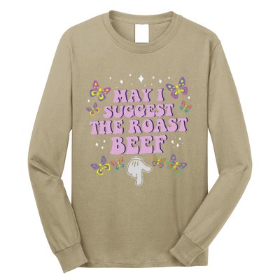 May I Suggest The Roast Beef Funny Embarrassing Adult Humor Long Sleeve Shirt