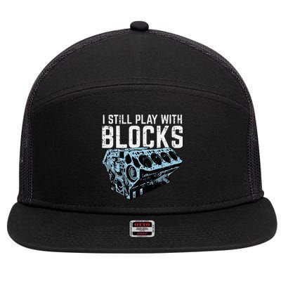 Mechanic I Still Play With Blocks Funny Car Engine 7 Panel Mesh Trucker Snapback Hat