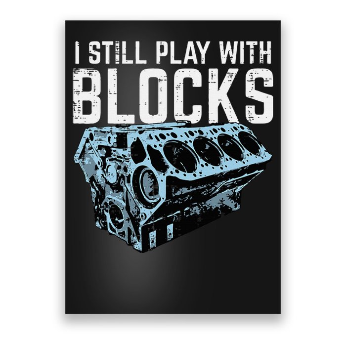 Mechanic I Still Play With Blocks Funny Car Engine Poster