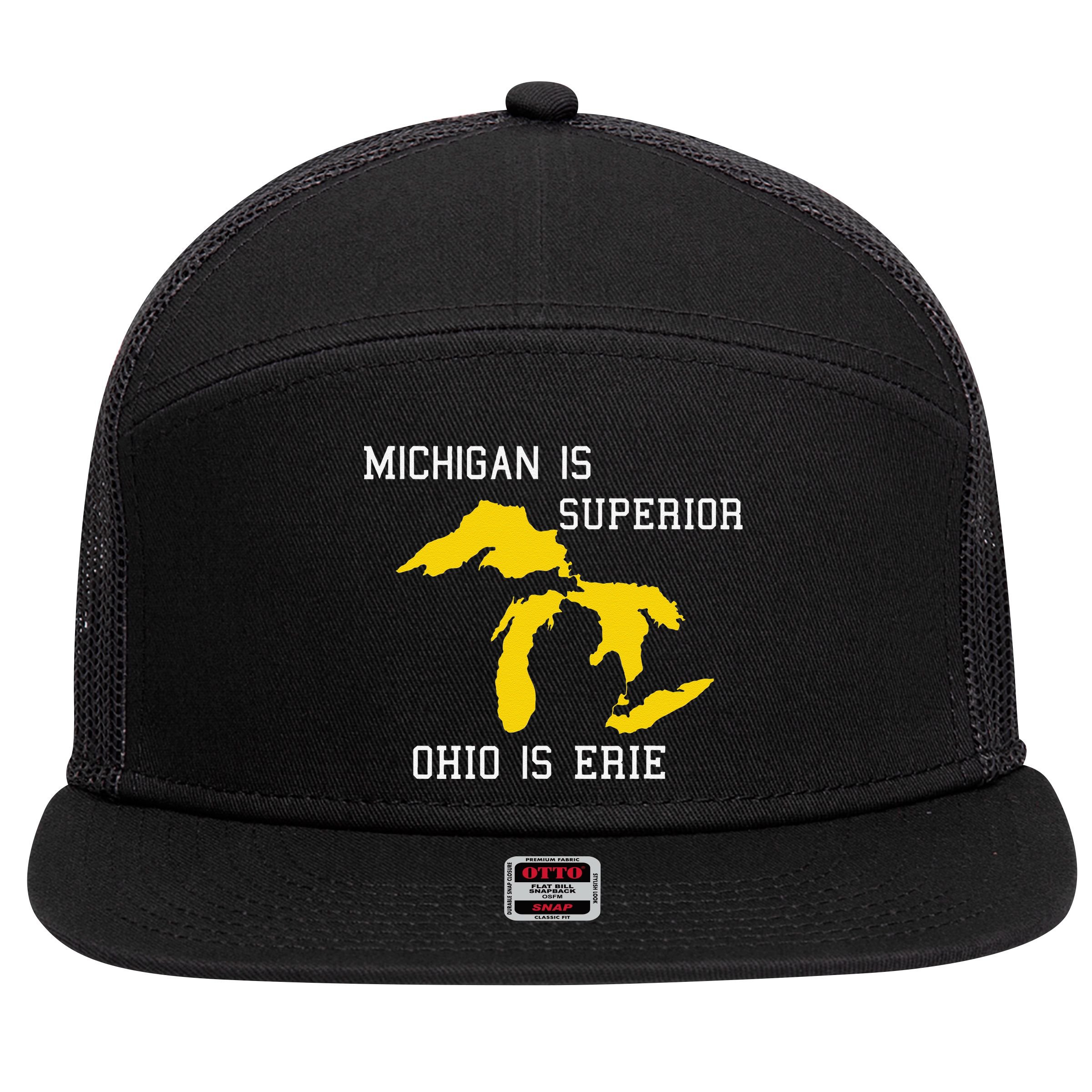 Michigan Is Superior Ohio Is Erie 7 Panel Mesh Trucker Snapback Hat