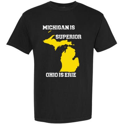 Michigan Is Superior Ohio Is Erie Funny Michigan Map Garment-Dyed Heavyweight T-Shirt