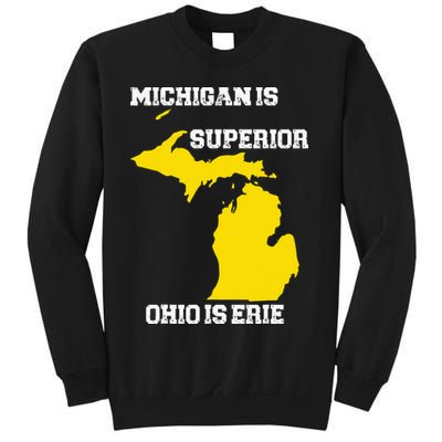 Michigan Is Superior Ohio Is Erie Funny Michigan Map Sweatshirt