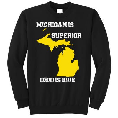 Michigan Is Superior Ohio Is Erie Funny Michigan Map Sweatshirt