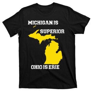 Michigan Is Superior Ohio Is Erie Funny Michigan Map T-Shirt