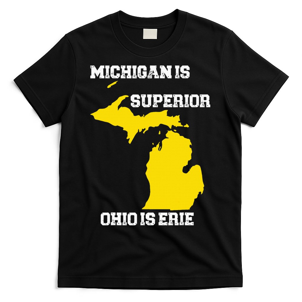 Michigan Is Superior Ohio Is Erie Funny Michigan Map T-Shirt