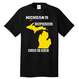 Michigan Is Superior Ohio Is Erie Funny Michigan Map Tall T-Shirt