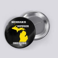 Michigan Is Superior Ohio Is Erie Funny Michigan Map Button