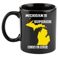Michigan Is Superior Ohio Is Erie Funny Michigan Map 11oz C Handle Ceramic Mug
