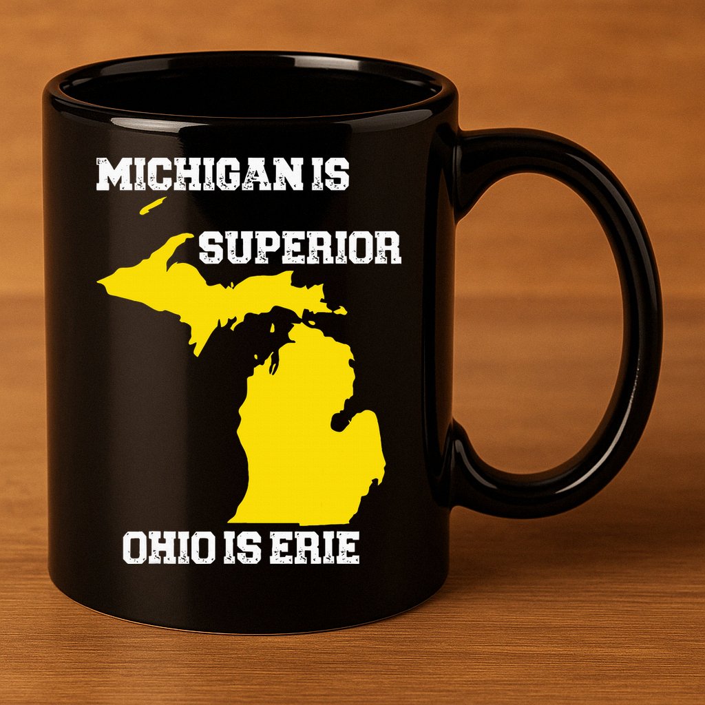 Michigan Is Superior Ohio Is Erie Funny Michigan Map 11oz C Handle Ceramic Mug