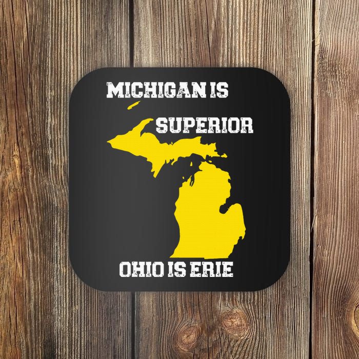 Michigan Is Superior Ohio Is Erie Funny Michigan Map Coaster