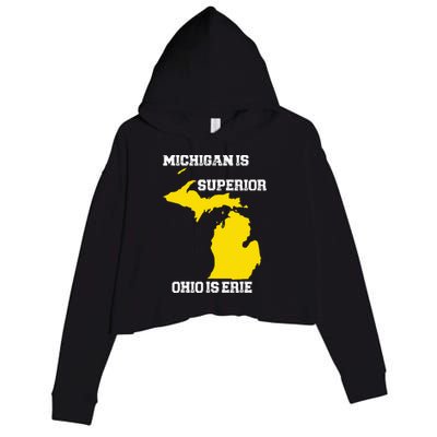 Michigan Is Superior Ohio Is Erie Funny Michigan Map Crop Fleece Hoodie