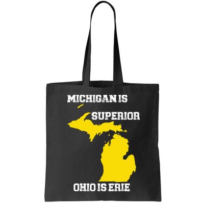 Michigan Is Superior Ohio Is Erie Funny Michigan Map Bag