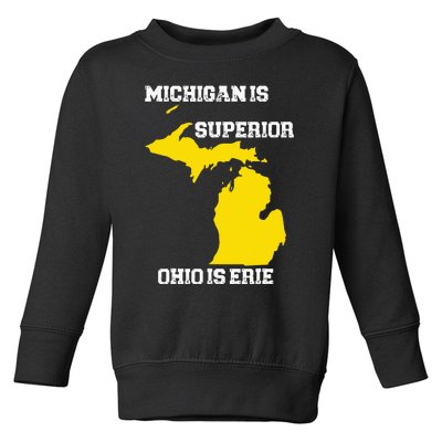 Michigan Is Superior Ohio Is Erie Funny Michigan Map Toddler Sweatshirt