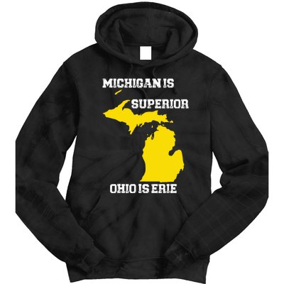 Michigan Is Superior Ohio Is Erie Funny Michigan Map Tie Dye Hoodie