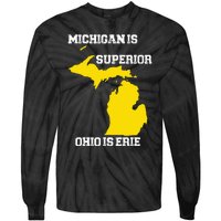 Michigan Is Superior Ohio Is Erie Funny Michigan Map Tie-Dye Long Sleeve Shirt