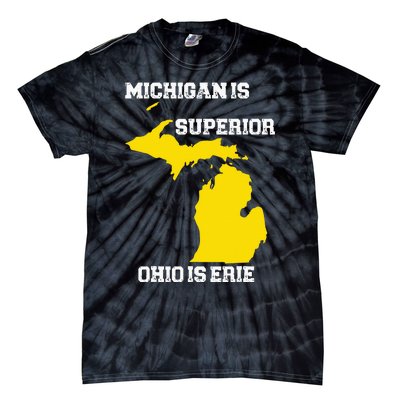 Michigan Is Superior Ohio Is Erie Funny Michigan Map Tie-Dye T-Shirt