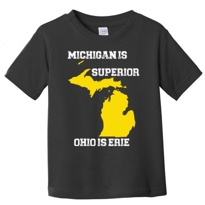 Michigan Is Superior Ohio Is Erie Funny Michigan Map Toddler T-Shirt