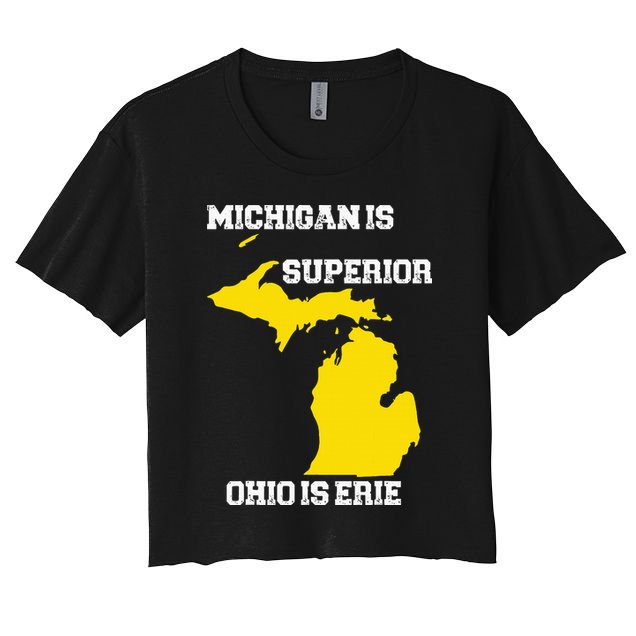 Michigan Is Superior Ohio Is Erie Funny Michigan Map Crop Top