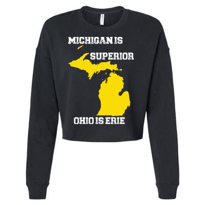 Michigan Is Superior Ohio Is Erie Funny Michigan Map Cropped Pullover Crew
